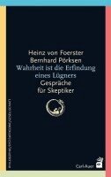 Heinz von Foerster, Bernhard Pörksen - Wahrheit ist die Erfindung eines Lügners, Häftad