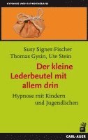 Susy Signer-Fischer, Thomas Gysin, Ute Stein - Der kleine Lederbeutel mit allem drin, Häftad