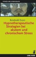 bokomslag Hypnotherapeutische Strategien bei akutem und chronischem Stress
