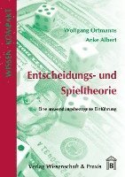 bokomslag Entscheidungs- Und Spieltheorie: Eine Anwendungsbezogene Einfuhrung