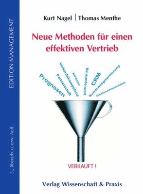 Thomas Menthe, Kurt Nagel - Neue Methoden Fur Einen Effektiven Vertrieb, Inbunden