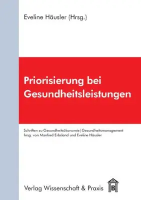 Eveline Häusler - Priorisierung Bei Gesundheitsleistungen., Häftad. Tillgänglighet: Lägg i varukorg