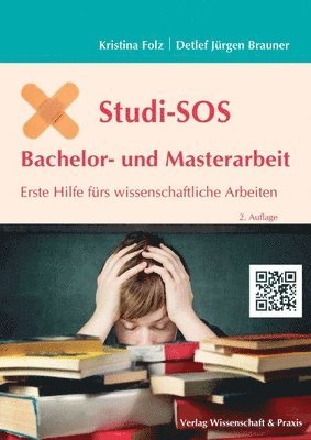 Detlef Jürgen Brauner, Kristina Folz - Studi-SOS Bachelor- Und Masterarbeit: Erste Hilfe Furs Wissenschaftliche Arbeiten, Häftad