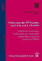 Detlef Jürgen Brauner - Verkurzung Des Wp-Examens Nach 8a Und 13b Wpo: Fachliche Voraussetzungen, Profile Anerkannter Hochschulen, Auditxcellence-Programm, Pforzheimer Forum, Häftad