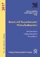 Detlef Jürgen Brauner, Andrea Lauterbach - Berufsziel Steuerberater/Wirtschaftsprufer 2017: Berufsexamina, Tatigkeitsbereiche, Perspektiven, Häftad