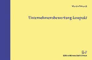 Martin Erhardt - Unternehmensbewertung Kompakt, Häftad. Tillgänglighet: Tillfälligt slut