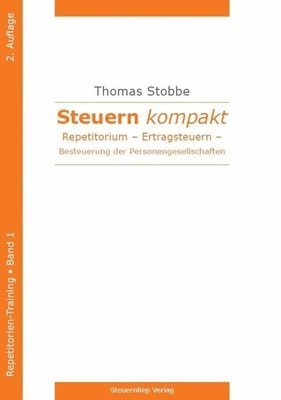 Thomas Stobbe - Steuern Kompakt. Repetitorium: Ertragsteuern - Besteuerung Der Personengesellschaften, Häftad. Tillgänglighet: Tillfälligt slut