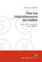 bokomslag Uber Die Makrookonomie Des Geldes: Empirische Beobachtungen in Acht Lektionen