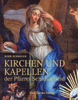 bokomslag Kirchen und Kapellen der Pfarrei Schlüsselfeld