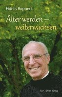 Älter werden - weiterwachsen