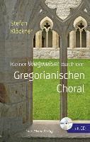 bokomslag Kleiner Wegweiser durch den Gregoranischen Choral