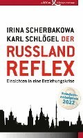 Irina Scherbakowa, Karl Schlögel - Der Russland-Reflex, Inbunden