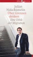 Julian Nida-Rümelin - Über Grenzen denken, Inbunden