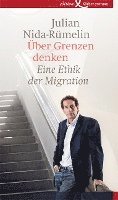 Julian Nida-Rümelin - Über Grenzen denken, Inbunden