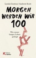 Lynda Gratton, Andrew Scott - Morgen werden wir 100, Häftad