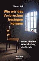 Thomas Galli - Wie wir das Verbrechen besiegen können, Häftad