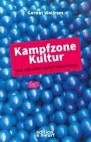 Gernot Wolfram - Kampfzone Kultur, Häftad