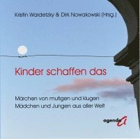Dirk Nowakowsky, Kristin Wardetzky - Kinder schaffen das, Inbunden