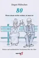 Jürgen Hübschen - 80 - Wenn einem nichts wehtut, ist man tot, Häftad. Tillgänglighet: Lägg i varukorg