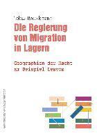 bokomslag Die Regierung von Migration in Lagern