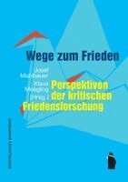 Josef Mühlbauer, Klaus Moegling - Wege zum Frieden, Häftad