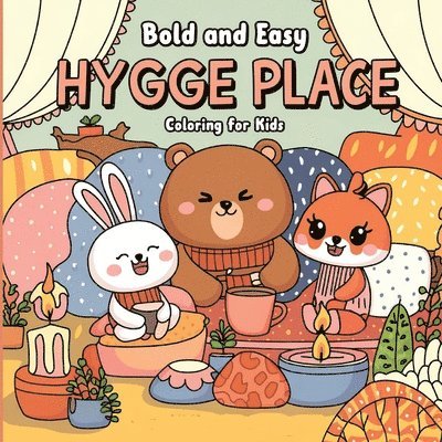 Hygge Place Coloring Book for Kids: Coloring Book for Kids, Coloring Book for Boys and Girls, Large Print Hygge C 1