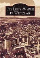 bokomslag Die Leitz-Werke In Wetzlar