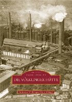 bokomslag Die Völklinger Hütte
