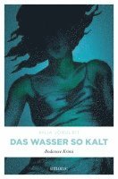Anja Jonuleit - Das Wasser so kalt, Häftad