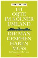 111 Orte im Kölner Umland, die man gesehen haben muß 1