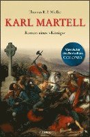 bokomslag Karl Martell -  Der erste Karolinger