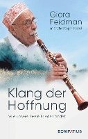 Giora Feidman, Christoph Fasel - Klang der Hoffnung, Inbunden