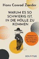 Hans Conrad Zander - Warum es so schwierig ist, in die Hölle zu kommen, Inbunden. Tillgänglighet: Lägg i varukorg