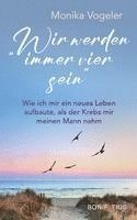 Monika Vogeler - Wir werden immer vier sein, Inbunden