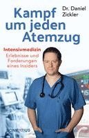 bokomslag Kampf um jeden Atemzug. Intensivmedizin: Erlebnisse und Forderungen eines Insiders. Empathisch & eindringlich: Einblick in den Alltag in Krankenhaus & Pflege. Erfahrungsbericht, Analysen, Lösungen