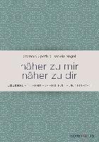 bokomslag näher zu mir - näher zu dir