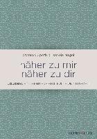 näher zu mir - näher zu dir 1