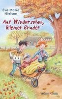 Eva Maria Nielsen - Auf Wiedersehen, kleiner Bruder, Inbunden