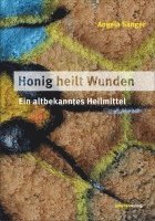 Honig heilt Wunden 1