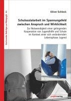 bokomslag Schulsozialarbeit im Spannungsfeld zwischen Anspruch und Wirklichkeit