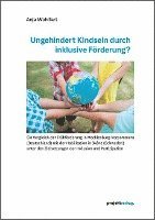 bokomslag Ungehindert Kindsein durch inklusive Förderung?