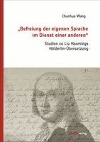 Chunhua Wang - "Befreiung der eigenen Sprache im Dienst einer anderen", Häftad