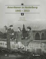 Walter F. Elkins, Michael J. Montgomery, Christian Führer - Amerikaner in Heidelberg 1945 - 2013, Inbunden. Tillgänglighet: Lägg i varukorg
