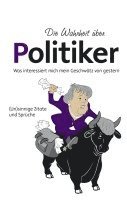 bokomslag Die Wahrheit über Politiker