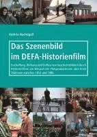 bokomslag Das Szenenbild im DEFA-Historienfilm