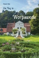 Ein Tag in Worpswede 1