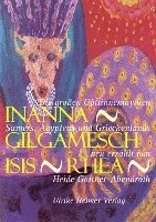 bokomslag Inanna - Gilgamesch - Isis - Rhea