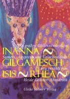 bokomslag Inanna - Gilgamesch - Isis - Rhea
