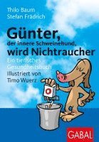 bokomslag Günter, der innere Schweinehund, wird Nichtraucher