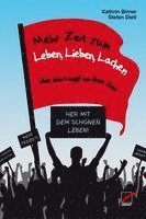 Kathrin Birner, Stefan Dietl - Mehr Zeit zum Leben, Lieben, Lachen, Häftad